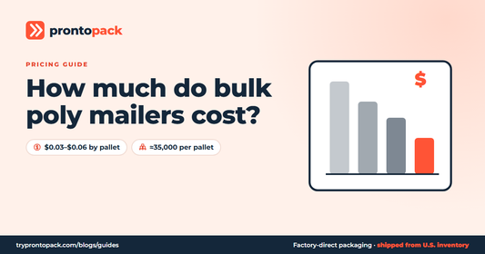 How much do bulk poly mailers cost?: ProntoPack packaging guide