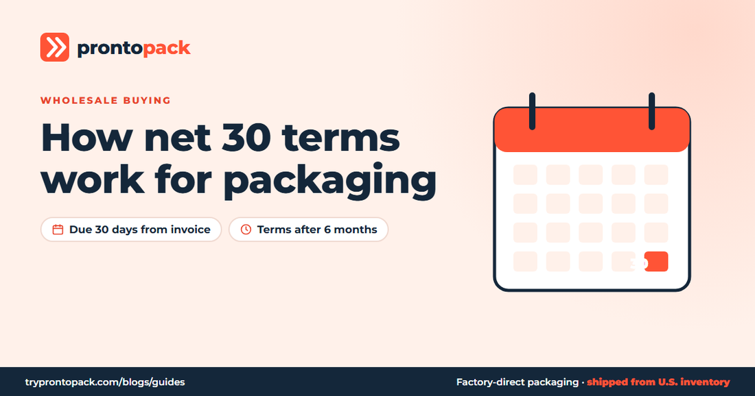 How net 30 terms work for packaging: ProntoPack packaging guide