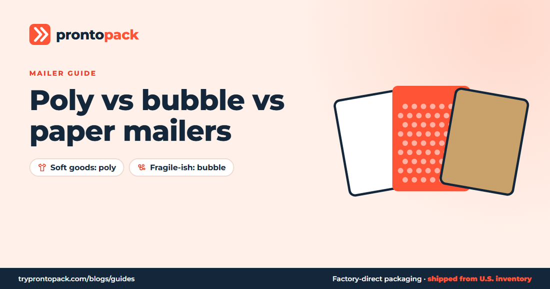 Poly vs bubble vs paper mailers: ProntoPack packaging guide