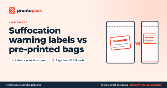 Suffocation warning labels vs pre-printed bags: ProntoPack packaging guide